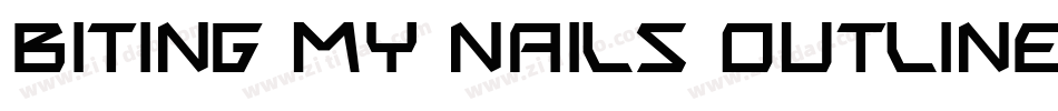 Biting my nails outline字体转换